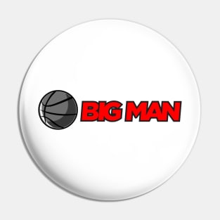 Big Man Pin