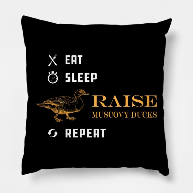 Muscovy Duck Raiser - Eat sleep raise Muscovy duck repeat Pillow by KC Happy Shop