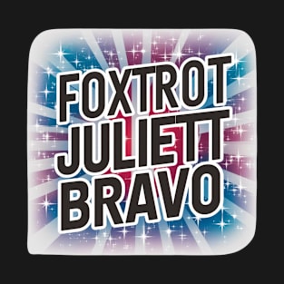Foxtrot Juliett Bravo T-Shirt