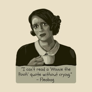 Fleabag Portrait and Quote T-Shirt