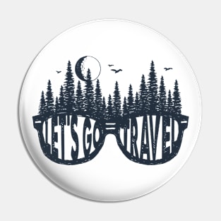 Let's Go Travel. Forest, Sunglasses, Adventure. Motivational Quote Pin