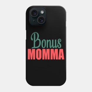 Bonus Momma Phone Case