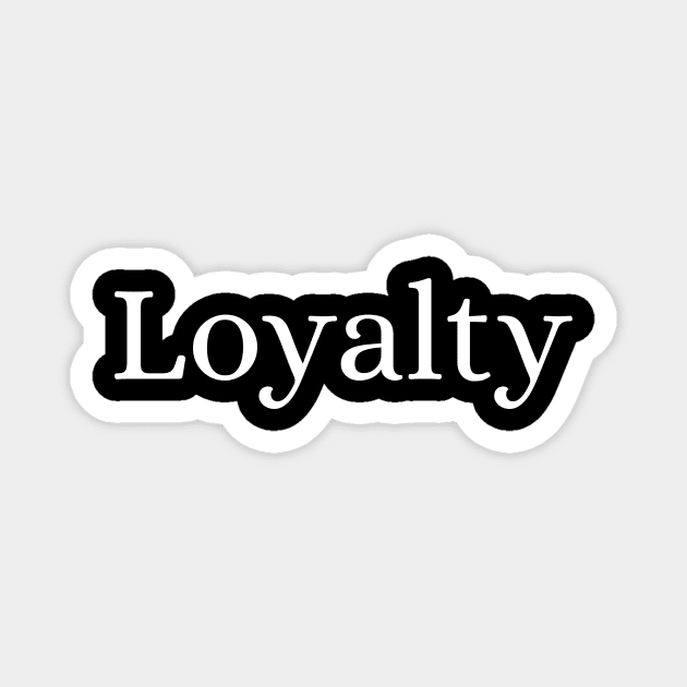 Loyalty Magnet by Des