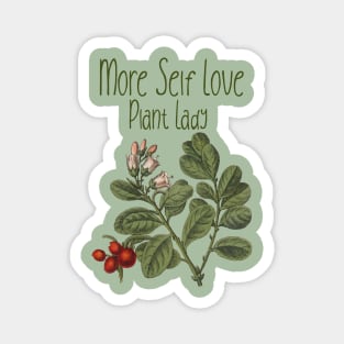 more self love plant lady, self care, Magnet