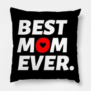 Best Mom Ever Pillow