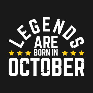 Legends are Born in October T-Shirt