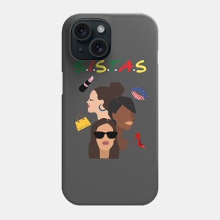 Sistas- Speacial Gift For Sistas Fans Phone Case