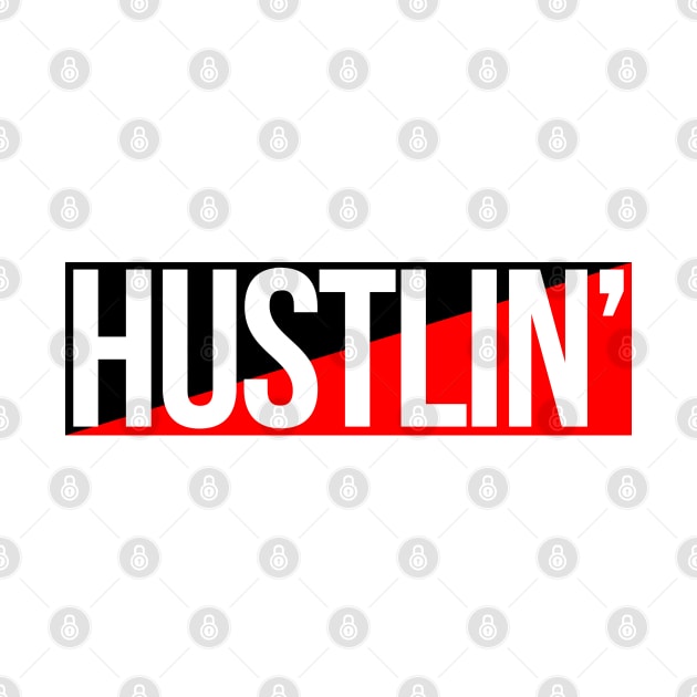 Hustlin' Red Blk by Tee4daily