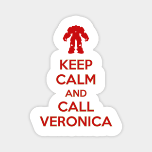 Keep calm and call Veronica Magnet