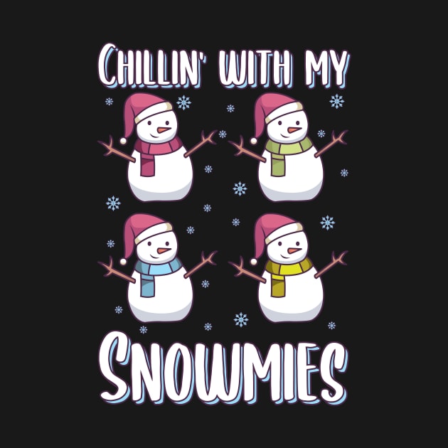 Christmas Snowman Gift | Chillin with my Snowmies by MGO Design