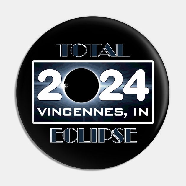 Eclipse Vincennes Indiana Total Solar Eclipse April 2024 Totality Pin by DesignFunk