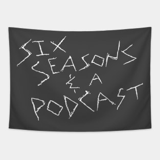 Six Seasons and a Podcast White Logo Tapestry