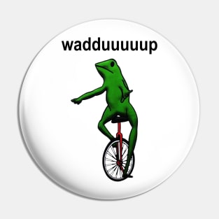 Dat Boi Meme Whaddup Pin