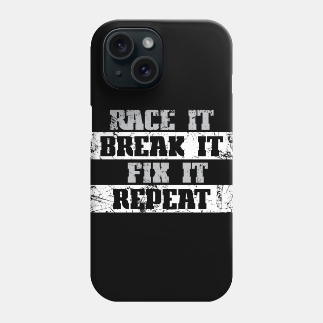 Race It Break It Fix It Phone Case by CC I Design