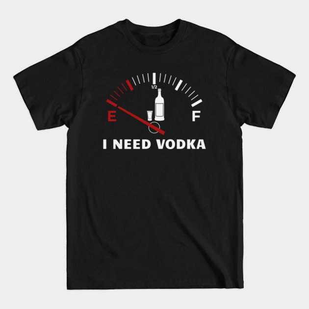 Disover I need vodka, funny graduation, birthday party, bartender gift - Bartender Gift - T-Shirt