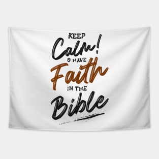 Keep calm & have faith in the bible Tapestry