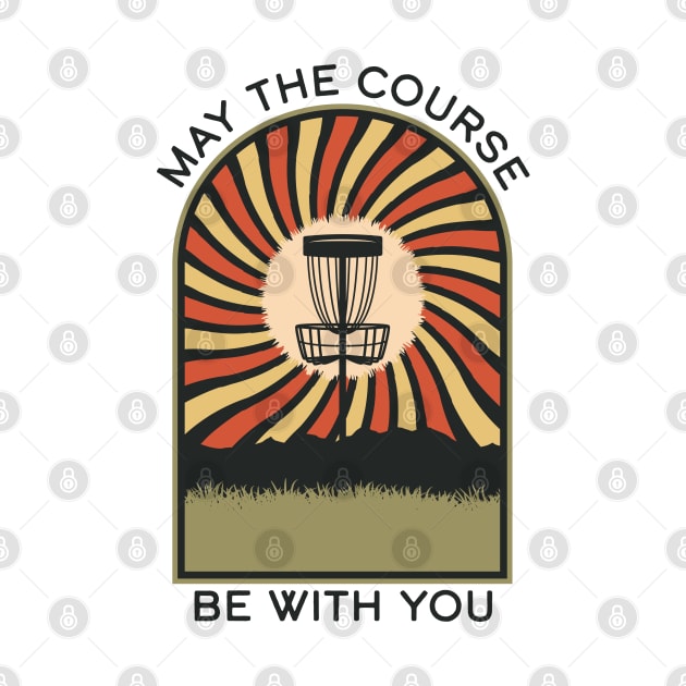 May The Course Be With You | Disc Golf Vintage Retro Arch Mountains by KlehmInTime