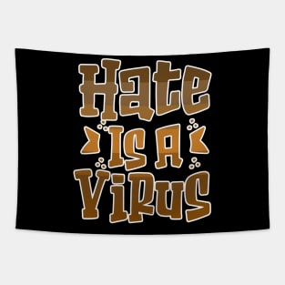 Hate is a Virus End Racism Equality Tapestry