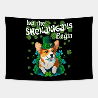 Let Shenanigans Begin Funny Corgi Shamrock St Patricks Day Tapestry