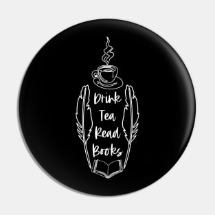 Drink Tea Read Books - White - Reader Bookworm Pin