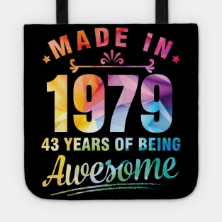 Made In 1979 Happy Birthday Me You 43 Years Of Being Awesome Tote