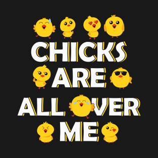 Toddler Boy Easter Chicks Are Over Me T-Shirt