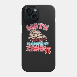 Math is a piece of Pi Phone Case