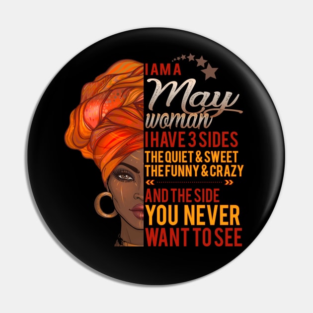 I'm A May Woman - Girls Women Birthday Gifts Pin by Otis Patrick