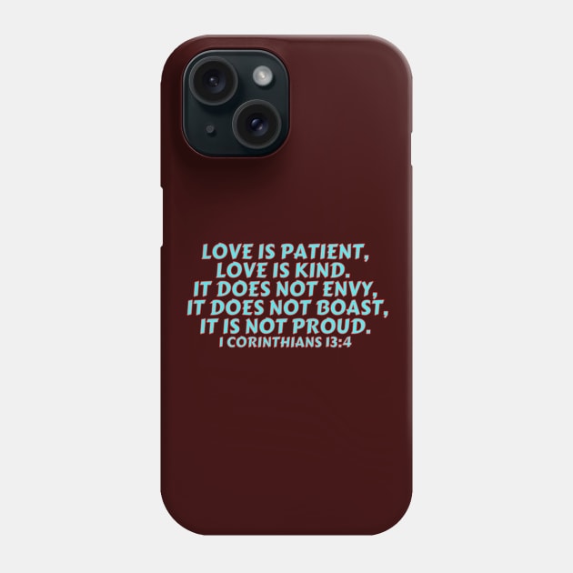 1 Corinthians 13:4 Phone Case by Prayingwarrior