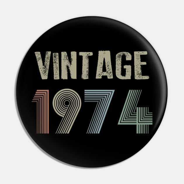 Vintage 1974 45th Birthday Gift idea Men Women Pin by semprebummer7