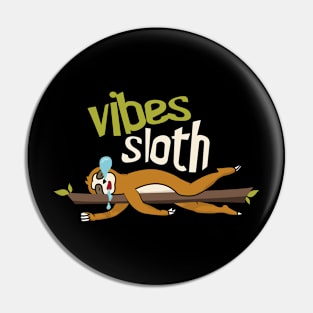 Vibes Sloth Pin