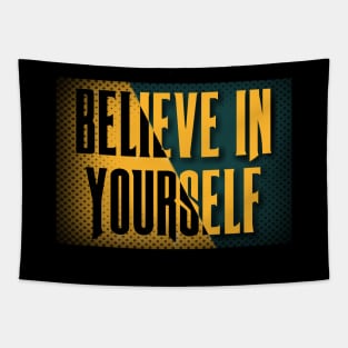 Believe in yourself Tapestry