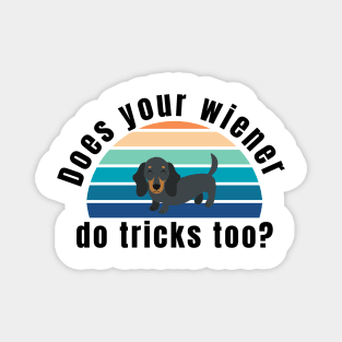 does your wiener do tricks too? Magnet