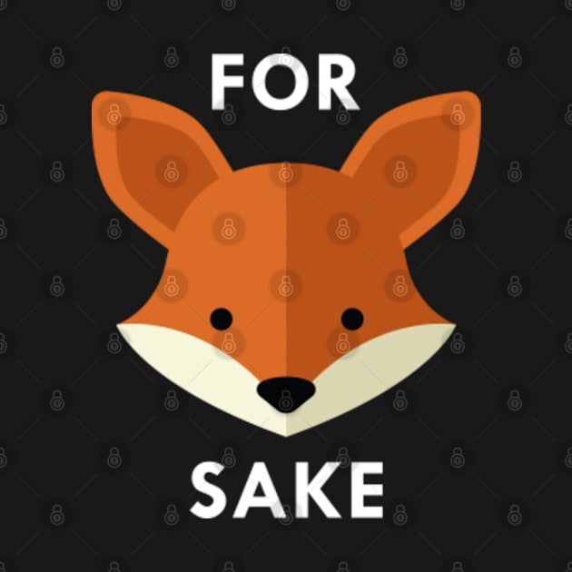 For Fox Sake by VectorPlanet