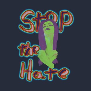 Stop The Hate T-Shirt