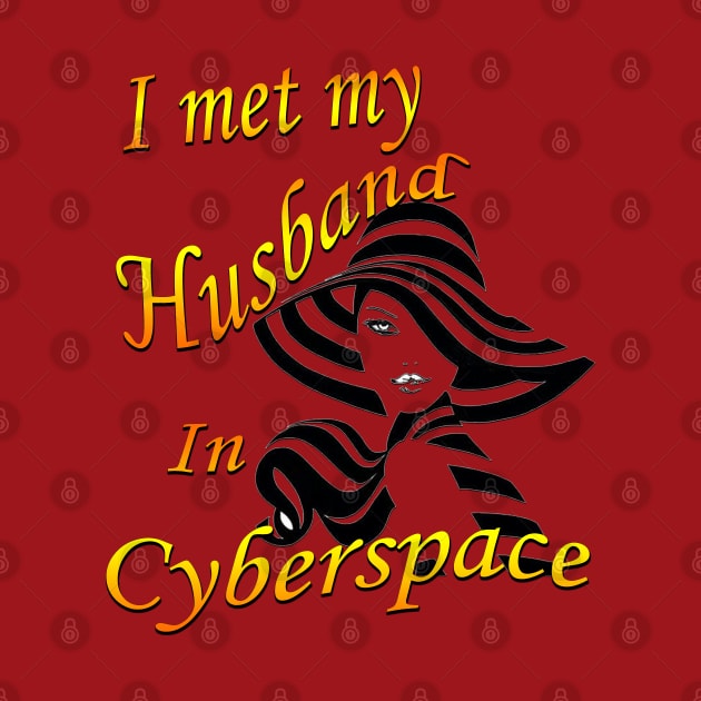 I met my husband on the internet by Just Kidding by Nadine May