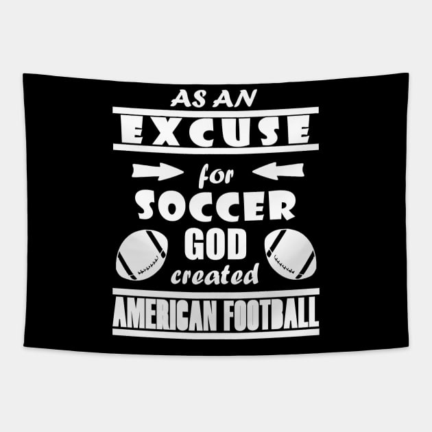 entschuldigung fussball american football geschenkidee spruch Tapestry by FindYourFavouriteDesign