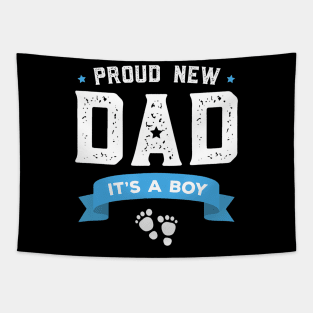 Proud New Dad Its A Boy Cute Fathers Day Baby Tapestry