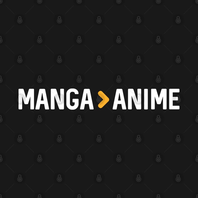 Manga > Anime by Teeworthy Designs