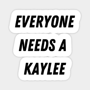 Kaylee Name Design Everyone Needs A Kaylee Magnet