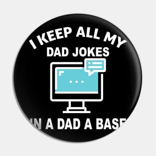 Mens I Keep All My Dad Jokes In A Dad A Base Dad Jokes Pin