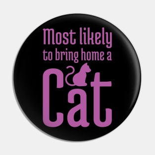 Most Likely to Bring Home a Cat - 7 Pin