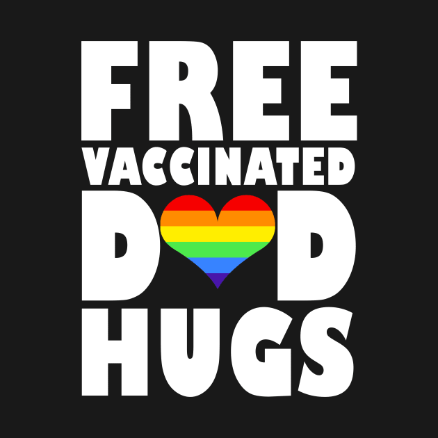 Free Vaccinated Dad Hugs Lgbt Pride by American Woman