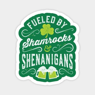 Fueled by Shamrocks & Shenanigans St Patrick's Day Magnet