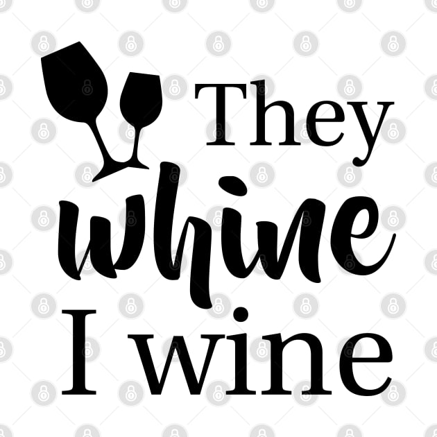 They whine I wine funny Mothersday Gift Parenting by MrTeee