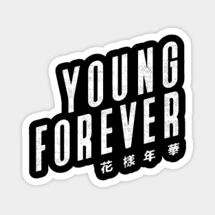 YOUNG FOREVER Magnet