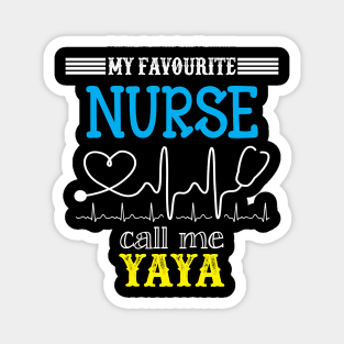 My Favorite Nurse Calls Me Yaya Funny Mother's Gift Magnet