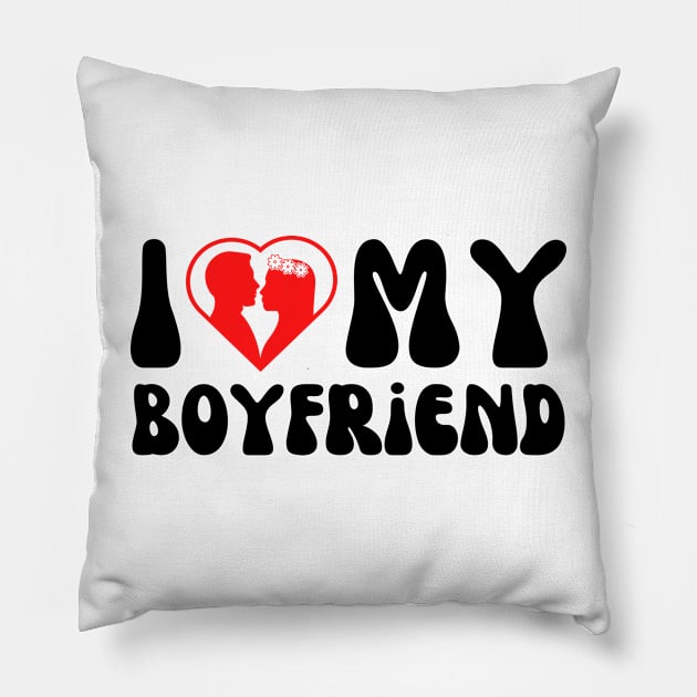 I Love My Boyfriend Pillow by Adisa_store