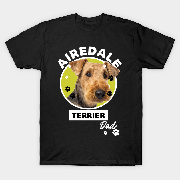 Discover Airedale Terrier Dog Dad - Dog - T-Shirt