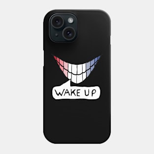 Wake Up Phone Case